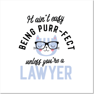 Lawyer Cat Gifts for Cat Lovers - It ain't easy being Purr Fect Posters and Art